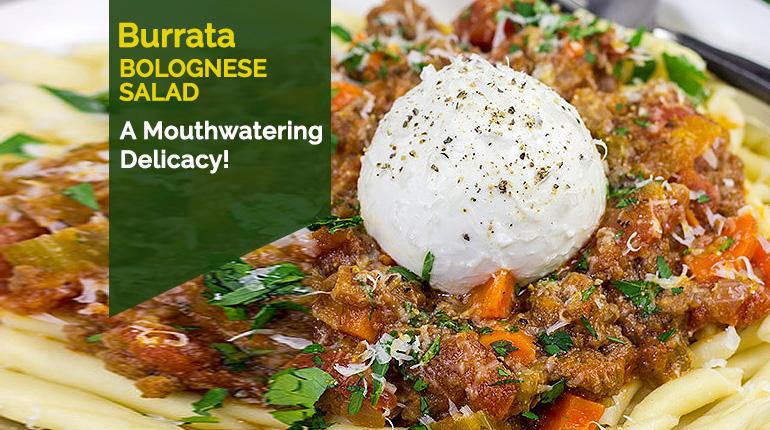 Burrata Bolognese Salad - A Mouthwatering Delicacy!